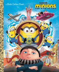 Cover image for Minions: The Rise of Gru Little Golden Book