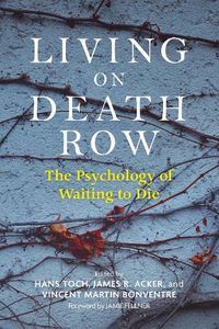 Cover image for Living on Death Row: The Psychology of Waiting to Die