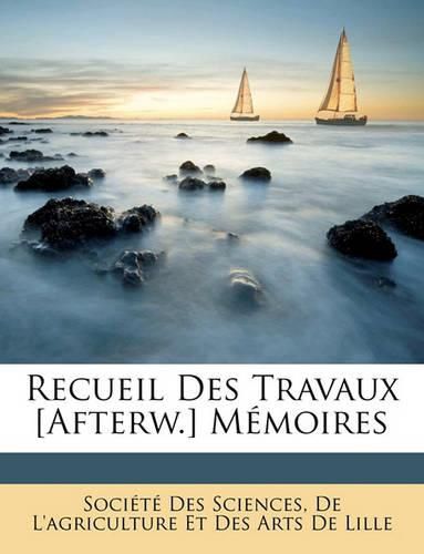 Cover image for Recueil Des Travaux [Afterw.] Mmoires