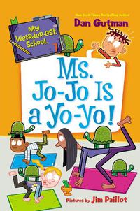 Cover image for My Weirder-est School #7: Ms. Jo-Jo Is a Yo-Yo!