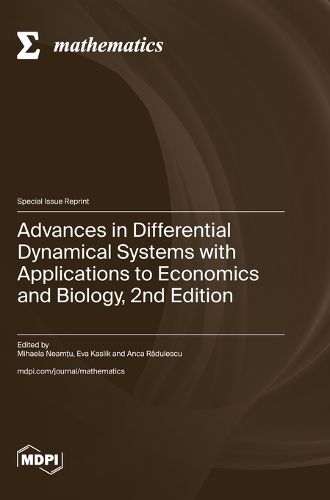 Cover image for Advances in Differential Dynamical Systems with Applications to Economics and Biology, 2nd Edition