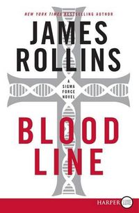 Cover image for Bloodline: A SIGMA Force Novel