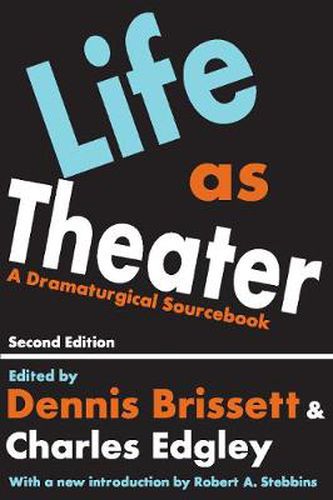 Cover image for Life as Theater: A Dramaturgical Sourcebook