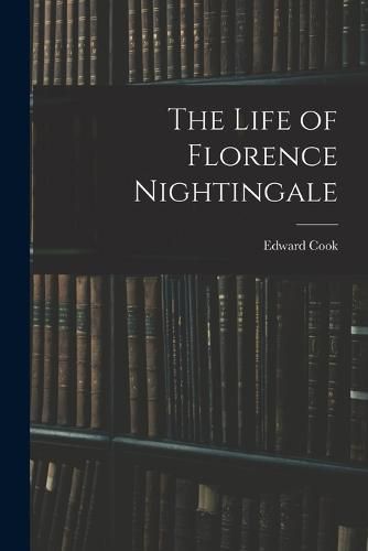 The Life of Florence Nightingale