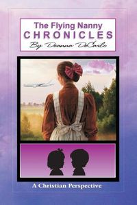 Cover image for The Flying Nanny Chronicles