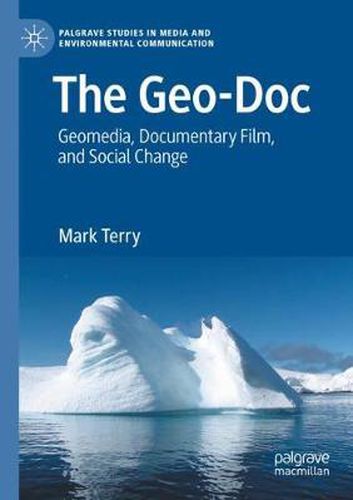 Cover image for The Geo-Doc: Geomedia, Documentary Film, and Social Change