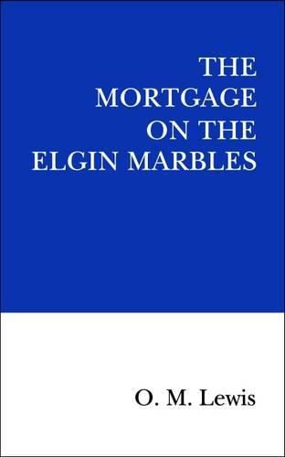 Cover image for The Mortgage on the Elgin Marbles