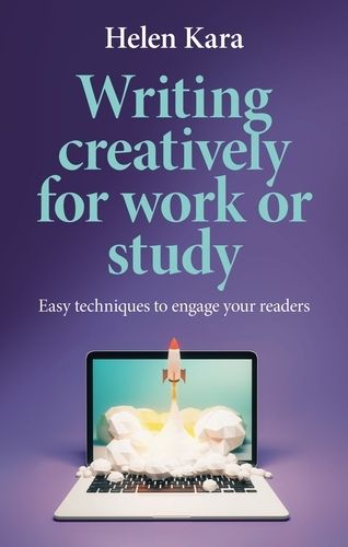 Cover image for Writing Creatively for Work or Study