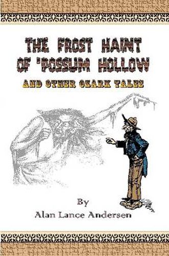 The Frost Haint of 'Possum Hollow and Other Ozark Tales