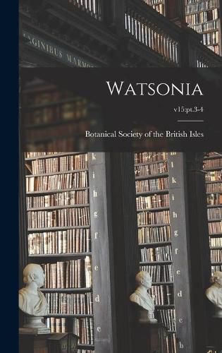 Watsonia; v15: pt.3-4