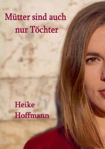 Cover image for Muetter sind auch nur Toechter