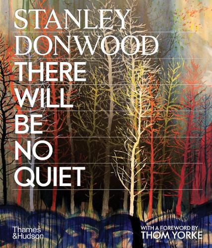 Cover image for Stanley Donwood: There Will Be No Quiet
