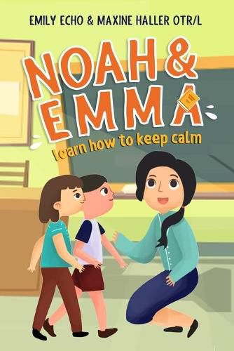 Cover image for Noah & Emma Learn How to Keep Calm