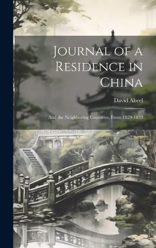 Cover image for Journal of a Residence in China