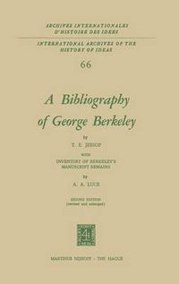 Cover image for A Bibliography of George Berkeley: With Inventory of Berkeley's Manuscript Remains