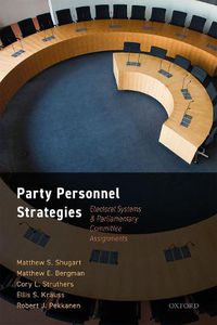 Cover image for Party Personnel Strategies: Electoral Systems and Parliamentary Committee Assignments