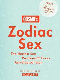 Cover image for Cosmo's Zodiac Sex: The Hottest Sex Positions for Every Astrological Sign