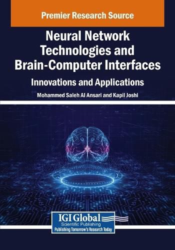 Cover image for Neural Network Technologies and Brain-Computer Interfaces: Innovations and Applications