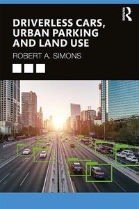 Cover image for Driverless Cars, Urban Parking and Land Use