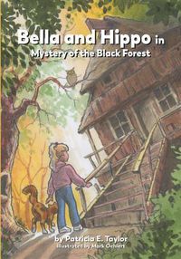 Cover image for Bella and Hippo in Mystery of the Black Forest