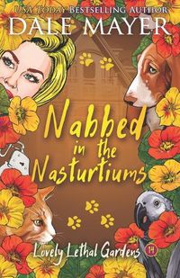 Cover image for Nabbed in the Nasturtiums