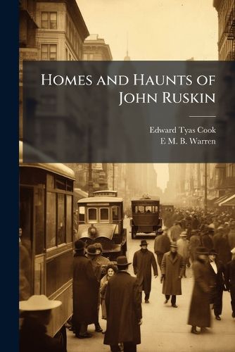Cover image for Homes and Haunts of John Ruskin