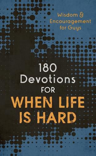 Cover image for 180 Devotions for When Life Is Hard (Teen Boy)