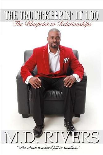 Cover image for The Truth: Keepin' It 100: The Blueprint to Relationships