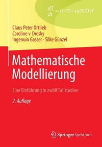 Cover image for Mathematische Modellierung: Eine Einfuhrung in zwoelf Fallstudien