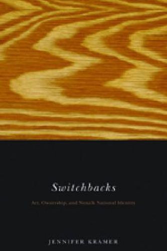 Cover image for Switchbacks: Art, Ownership, and Nuxalk National Identity