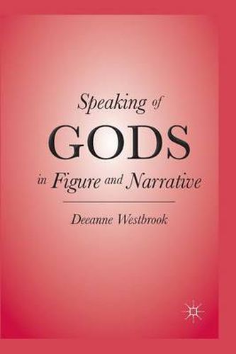 Cover image for Speaking of Gods in Figure and Narrative