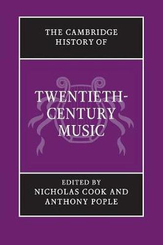 The Cambridge History of Twentieth-Century Music