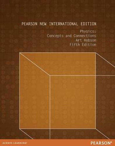 Cover image for Physics: Concepts and Connections: Pearson New International Edition