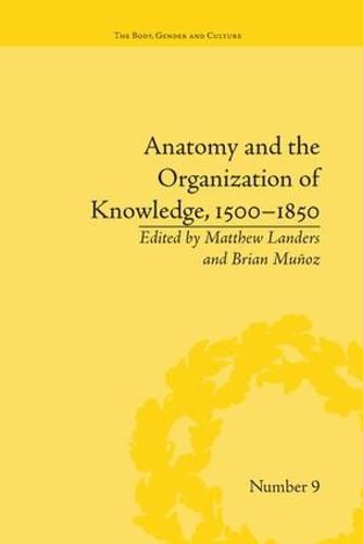 Cover image for Anatomy and the Organization of Knowledge, 1500-1850