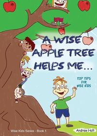 Cover image for A Wise Apple Tree Helps Me