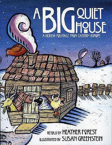 Cover image for Big Quiet House: A Yiddish Folktale from Eastern Europe