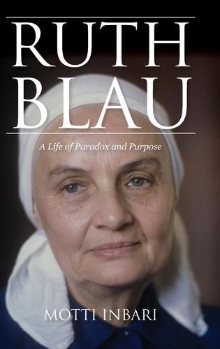 Cover image for Ruth Blau: A Life of Paradox and Purpose