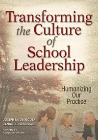 Cover image for Transforming the Culture of School Leadership: Humanizing Our Practice