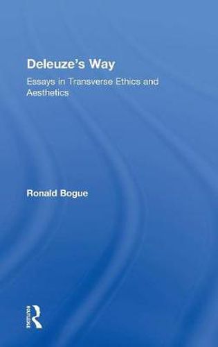 Cover image for Deleuze's Way: Essays in Transverse Ethics and Aesthetics