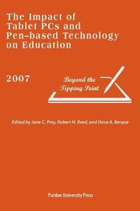 Cover image for The Impact of Tablet PCs and Pen-based Technology on Education: Beyond the Tipping Point