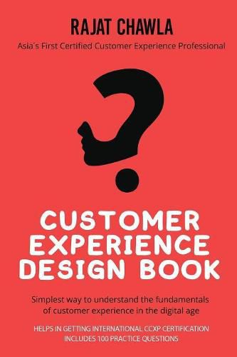 Cover image for Customer Experience Design Book: Simplest Way to Understand the Fundamentals of Customer Experience in the Digital Age