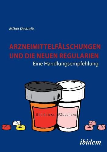 Cover image for Arzneimittelf lschungen und die neuen Regularien. Eine Handlungsempfehlung