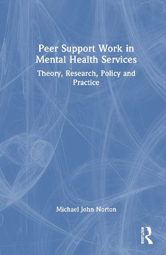 Cover image for Peer Support Work in Mental Health Services