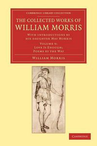 Cover image for The Collected Works of William Morris: With Introductions by his Daughter May Morris