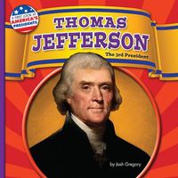 Cover image for Thomas Jefferson: The 3rd President