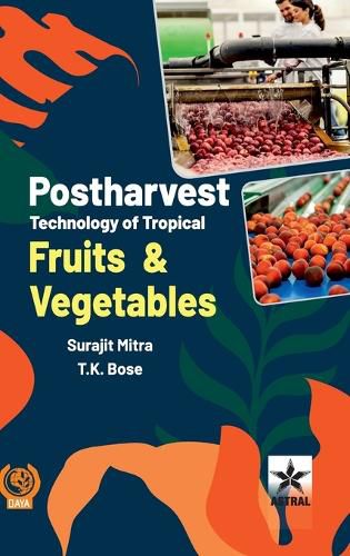Cover image for Postharvest Technology of Tropical Fruits and Vegetables (Edition1st)