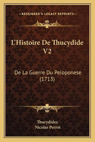 Cover image for L'Histoire de Thucydide V2: de La Guerre Du Peloponese (1713)