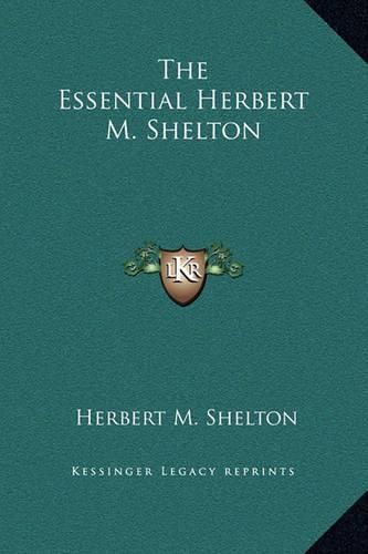 The Essential Herbert M. Shelton