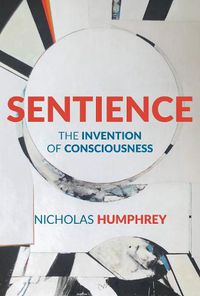 Cover image for Sentience: The Invention of Consciousness