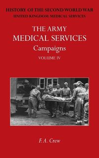 Cover image for The Army Medical Services Campaigns Vol IV